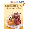 Marmeladen, Chutneys & Co.