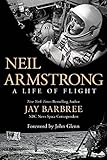Neil Armstrong: A Life of Flight