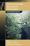 Islam and assisted reproductive technologies : Sunni and Shia perspectives