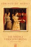Die Medici Verschw&ouml;rung - Lorenzo de' Medici