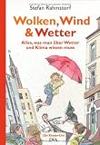 Produkt-Bild: Wolken, Wind und Wetter: Alles, was man &uuml;ber Wetter und Klima wissen muss. Ein Kinder-Uni-Buch