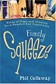 Family Squeeze: Tales of Hope and Hilarity for a Sandwiched Generation