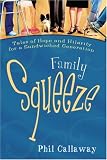 Family Squeeze: Tales of Hope and Hilarity for a Sandwiched Generation