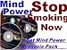 Mind Power - Stop Smoking Now, Three Set Audio package Mind Power - Stop Smoking Now, Three Set Audio package