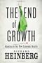 End of Growth: Adapting to Our New Economics Reality