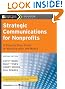 Strategic Communications for Nonprofits: A Step-by-Step Guide to Working with the Media (The Jossey-Bass Nonprofit Guidebook Series)