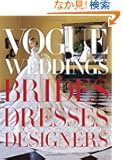 Vogue Weddings: Brides, Dresses, Designers