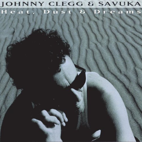 Johnny Clegg and Savuka - Heat Dust & Dreams - Zortam Music