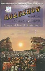 Roadshow: Landscape With Drums: A Concert Tour by Motorcycle