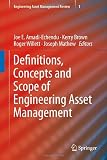 Definitions, Concepts and Scope of Engineering Asset Management (Engineering Asset Management Review)