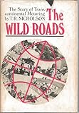 The wild roads: the story of transcontinental motoring