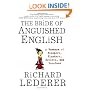 The Bride of Anguished English: A Bonanza of Bloopers, Blunders, Botches, and Boo-Boos