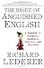 The Bride of Anguished English: A Bonanza of Bloopers, Blunders, Botches, and Boo-Boos