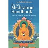 The New Meditation Handbook: Meditations to Make Our Life Happy and Meaningful (Paperback)