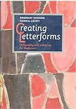 Creating letterforms : calligraphy and lettering, an introductory guide