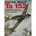 Focke-Wulf Ta 152: The Story of the Luftwaffe's Late-War, High-Altitude Fighter (Schiffer Military History)