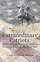 Extraordinary Patriots of the United States of America: Colonial Times to Pre-Civil War