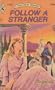 Follow a Stranger (Harlequin Romance #1722)