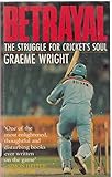 Betrayal : the struggle for cricket's soul