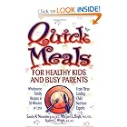 Quick Meals for Healthy Kids and Busy Parents: Wholesome Family Recipes in 30 Minutes or... by Sandra K. Nissenberg, Margaret L. Bogle, and Audrey C. Wright