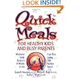 Save on Quick Meals for Healthy Kids and Busy Parents: Wholesome Family Recipes in 30 Minutes or Less From Three Leading Child Nutrition Experts