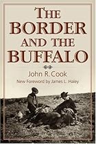 The Border & the Buffalo: An Untold Story of the Southwest Plains