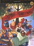 The 12 Days of Christmas: The Story Behind a Favorite Christmas Song (Traditions of Faith from Around the World)