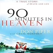 90 Minutes in Heaven: A True Story of Death & Life | [Don Piper]