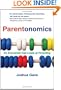 Parentonomics: An Economist Dad Looks at Parenting