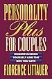 Personality Plus for Couples: Understanding Yourself and the One You Love