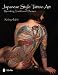 Japanese Style Tattoo Art: Revisiting Traditional Themes