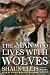 The Man Who Lives with Wolves