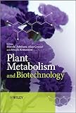 Plant metabolism and biotechnology