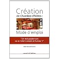 Cr�ation de chambre d'hotes : mode d'emploi