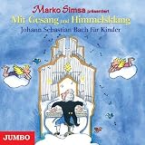 Johann Sebastian Bach f&uuml;r Kinder - CD - Marko Simsa