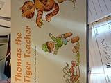 Thomas, the tiger teacher