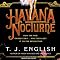 Havana Nocturne: How the Mob Owned Cuba...and Then Lost It to the Revolution