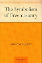 The Symbolism of Freemasonry