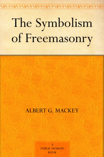 The Symbolism of Freemasonry