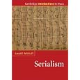 The Cambridge Introduction to Serialism (Cambridge Introductions to Music)