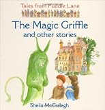 The Magic Griffle and Other Stories (Tales from Puddle Lane)