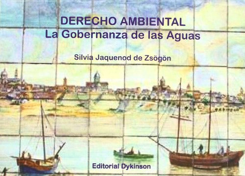 Derecho Ambiental. La Gobernanza De Las Aguas (Spanish Edition)