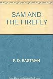SAM AND THE FIREFLY
