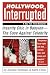 Hollywood, Interrupted: Insanity Chic in Babylon -- The Case Against Celebrity