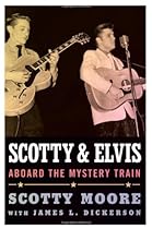Scotty and Elvis: Aboard the Mystery Train (American Made Music Series) Scotty and Elvis: Aboard the Mystery Train (American Made Music Series)