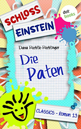 Schloss Einstein - Band 13: Die Paten: Roman (German Edition)
