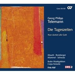Telemann : Die Tageszeiten. Mauch, Mammel, N�f.