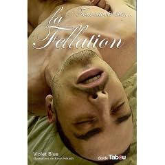 Tout savoir sur la fellation