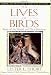 Book The Lives of Birds: The Birds of the World and Their Behavior
