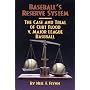 Baseball's Reserve System: The Case and Trial of Curt Flood Vs. Major League Baseball